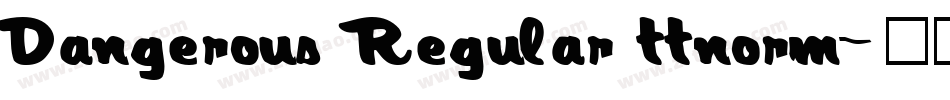 Dangerous Regular ttnorm字体转换